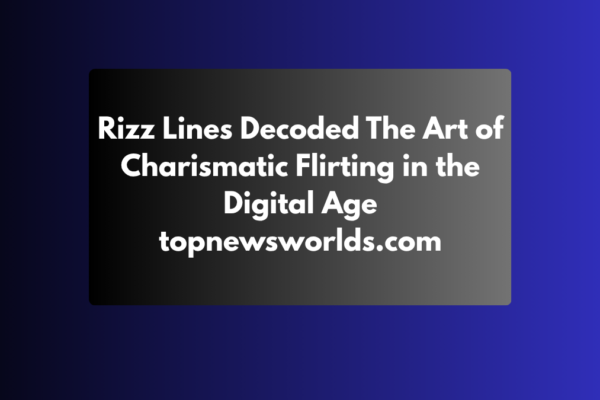 Rizz Lines Decoded The Art of Charismatic Flirting in the Digital Age rizz lines